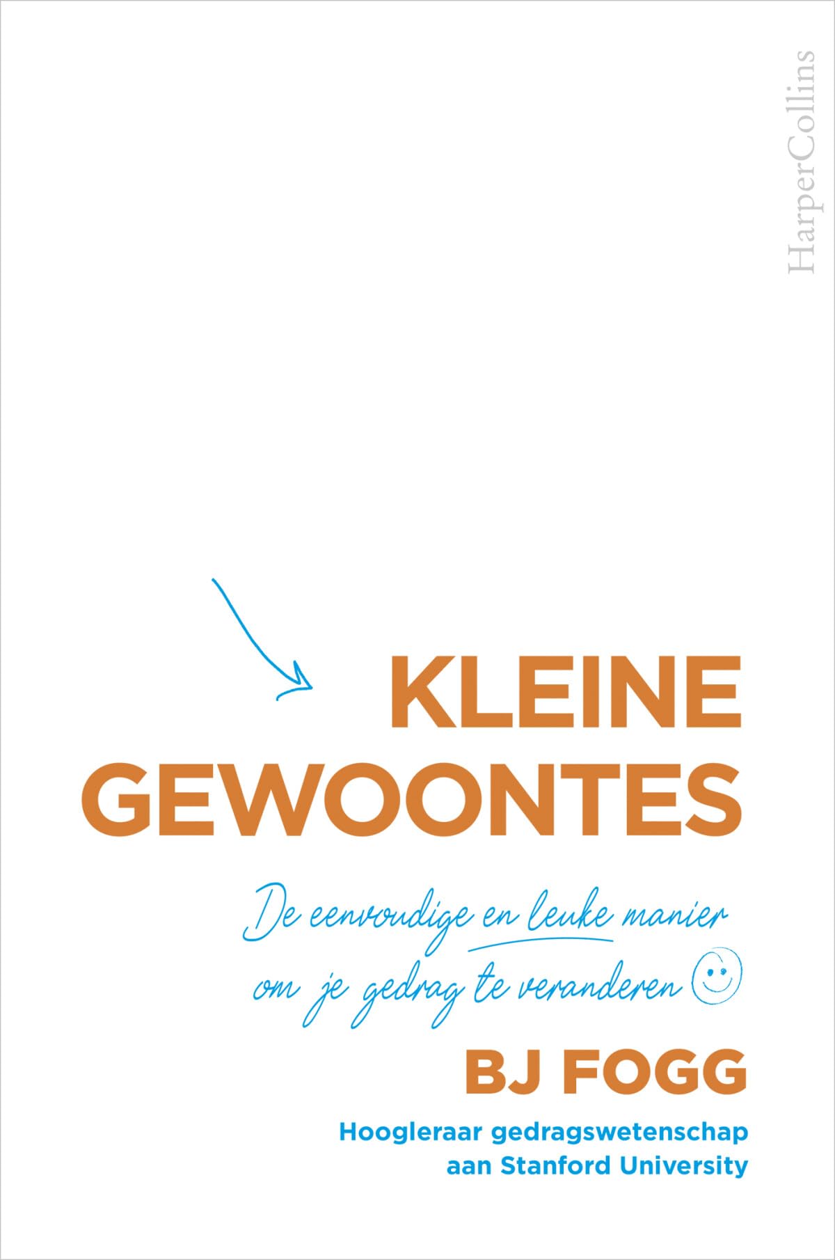 Kleine gewoontes: de eenvoudige en leuke manier om je gedrag te veranderen ☺ book