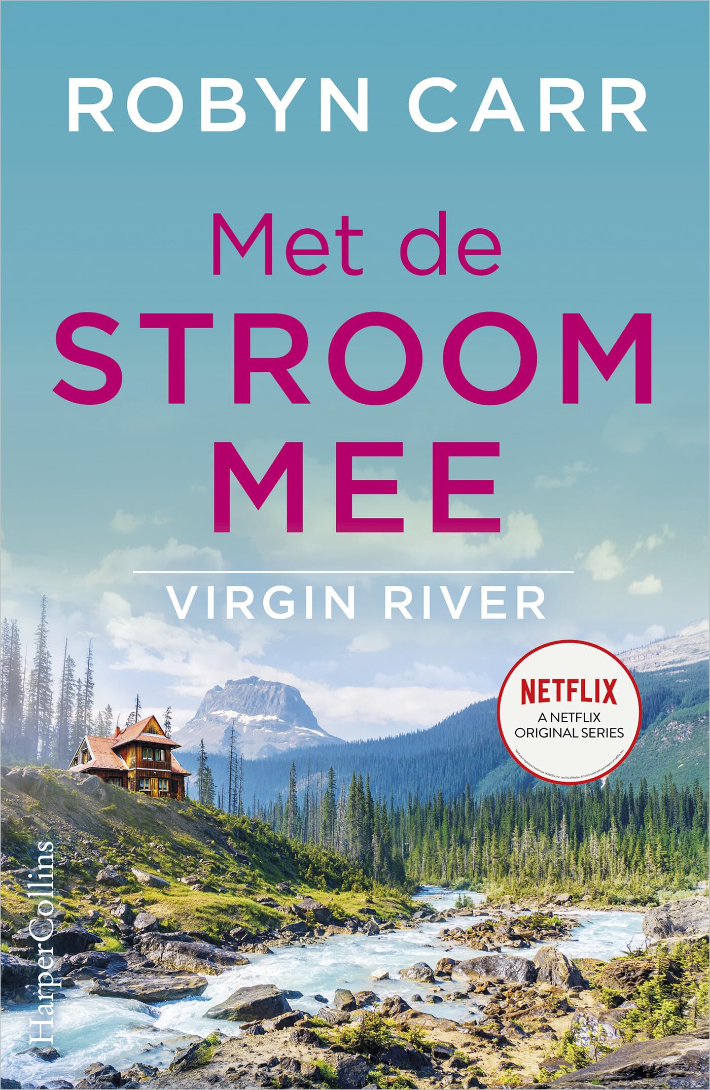 Met de stroom mee: A Virgin River Novel (Virgin River, 6) Contemporary literature