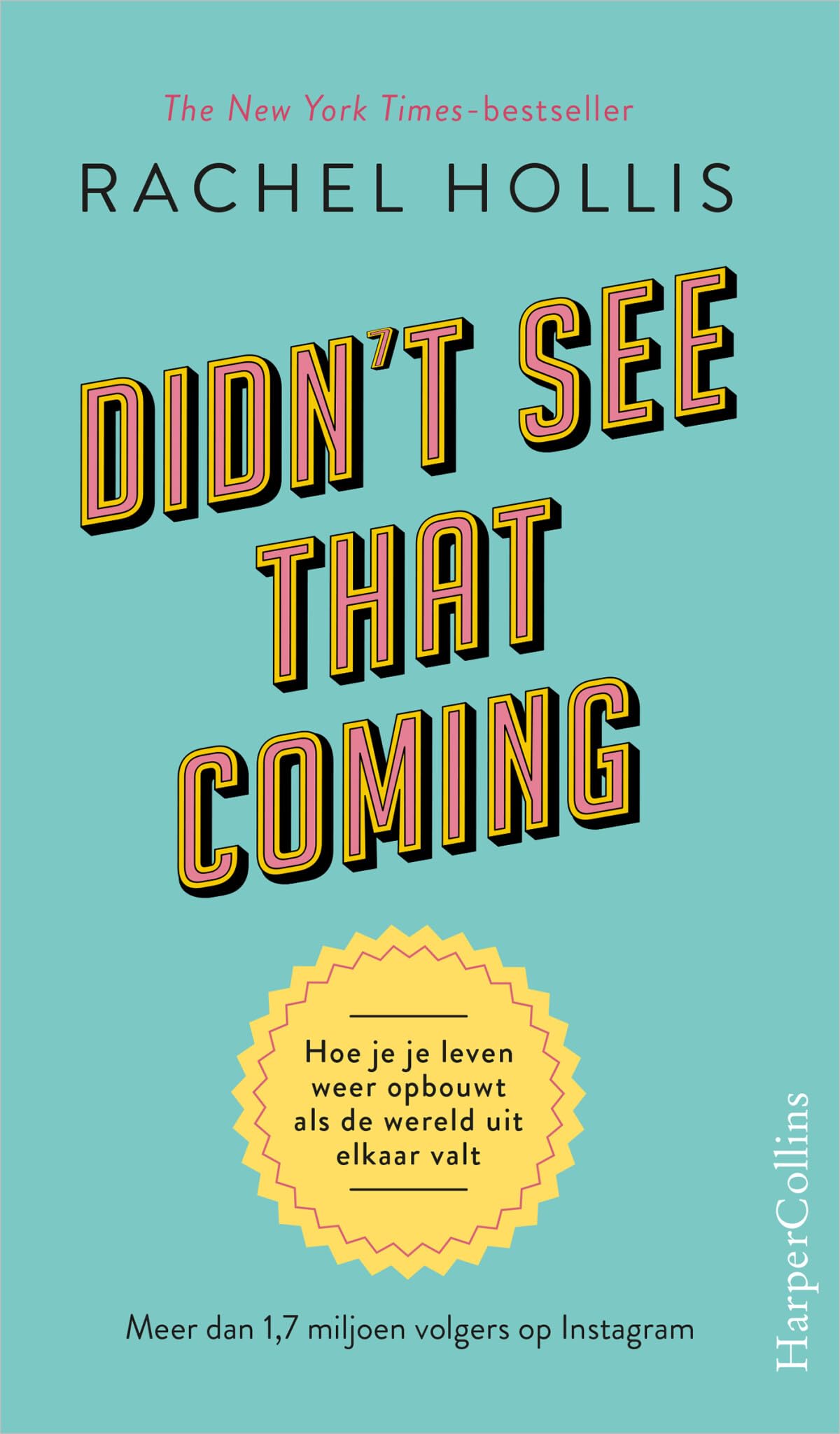 Didn't see that coming: hoe je je leven weer opbouwt als de wereld uit elkaar valt Contemporary literature