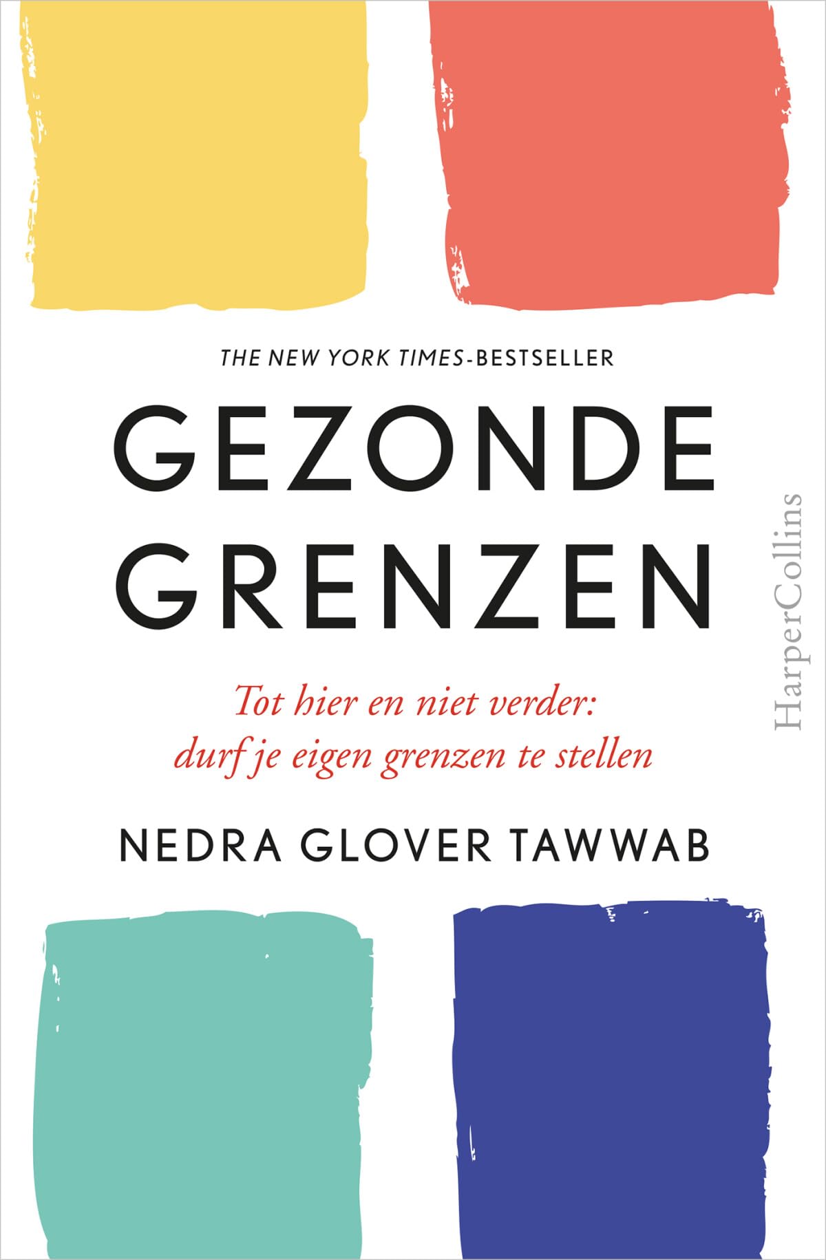 Gezonde grenzen: tot hier en niet verder : durf je eigen grenzen te stellen book