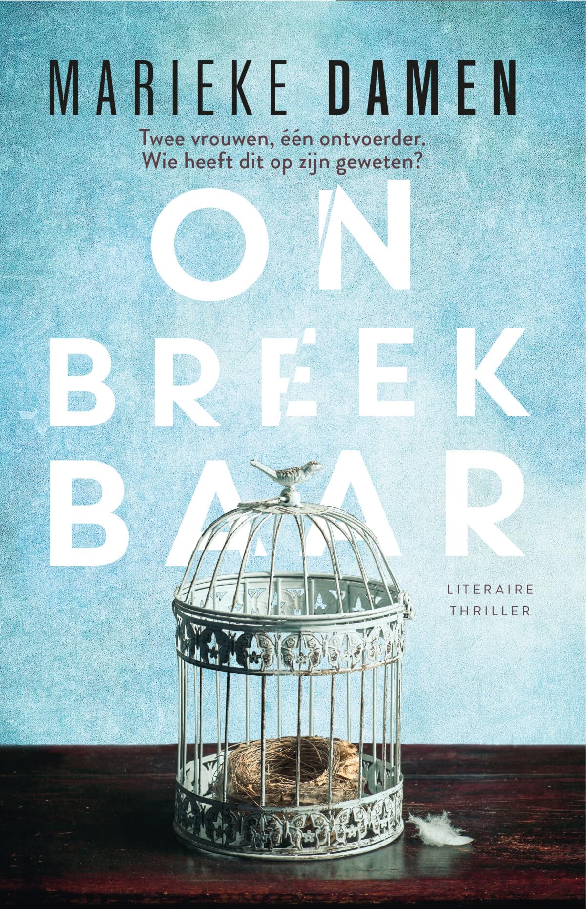 Onbreekbaar: Twee vrouwen, een ontvoerder. Wie heeft dit op zijn geweten? (World of thrillers) Action & Adventure