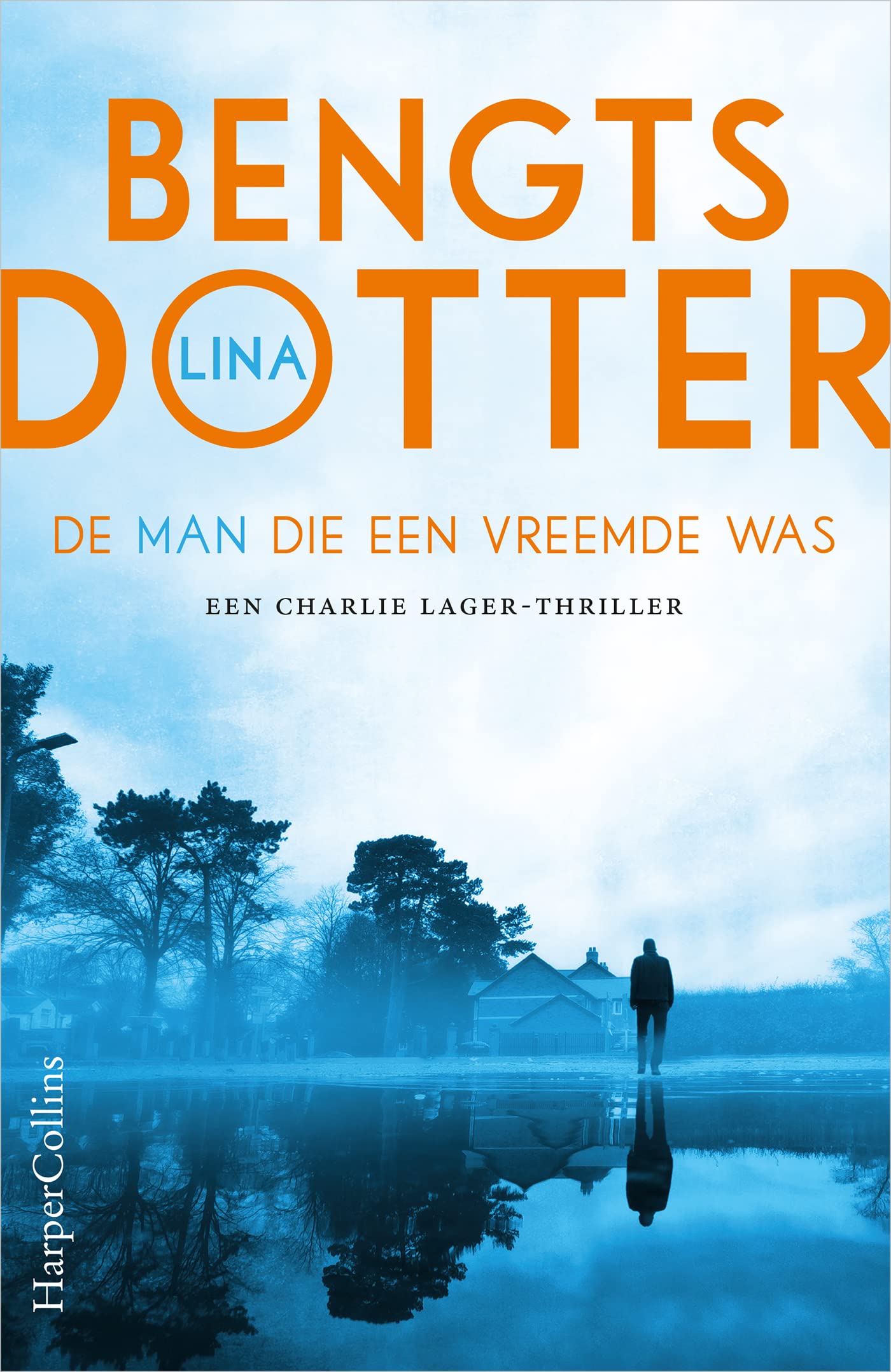 De man die een vreemde was (Charlie Lager-trilogie, 3) Action & Adventure