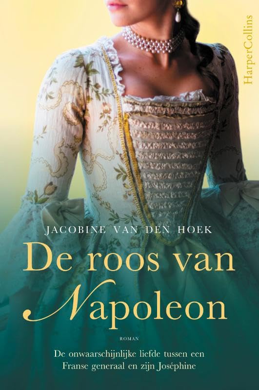 De roos van Napoleon - backcard à 6 ex.: De onwaarschijnlijke liefde tussen een Franse generaal en zijn Joséphine Action & Adventure