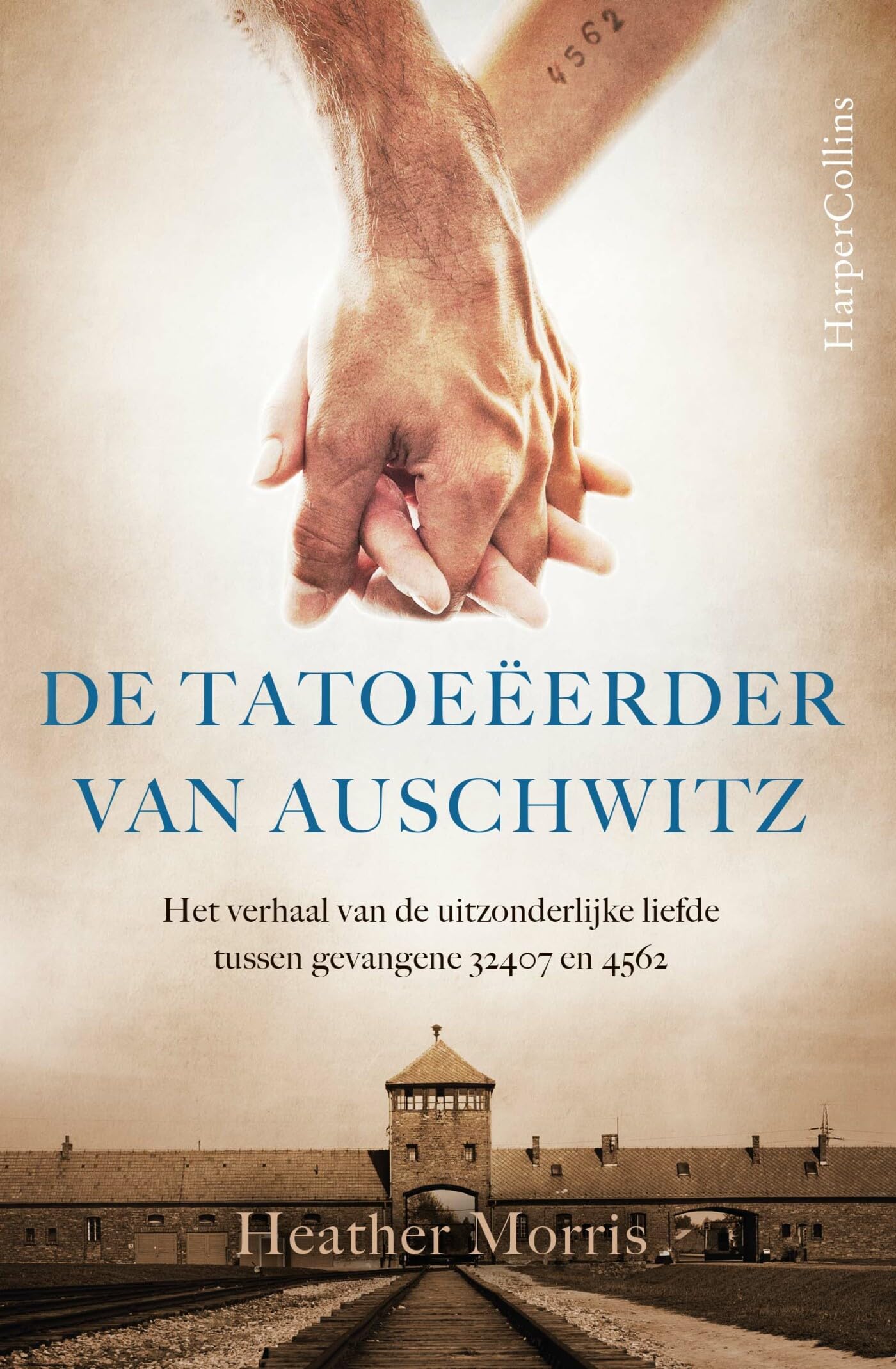 De tatoeëerder van Auschwitz: het verhaal van de uitzonderlijke liefde tussen gevangene 32407 en 4562 (De tatoeëerder van Auschwitz, 1) Action & Adventure