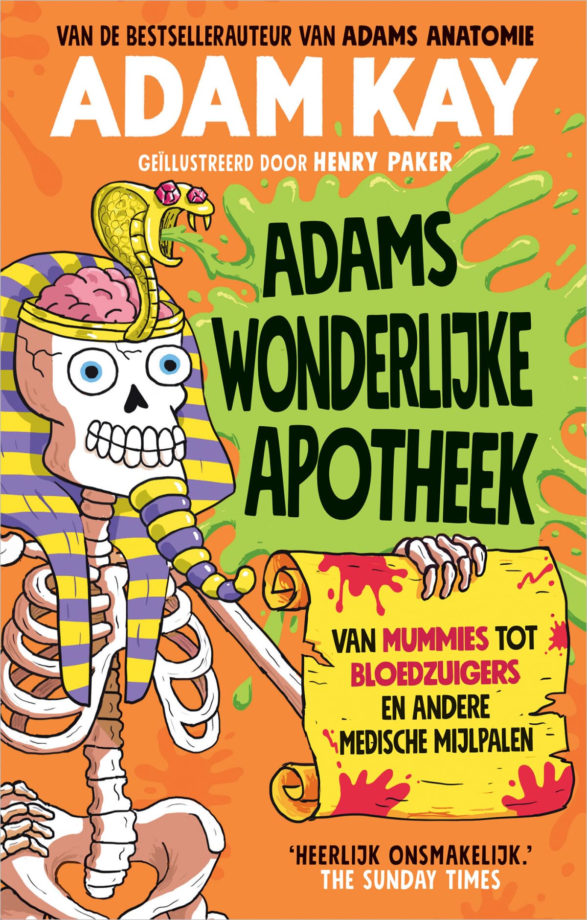 Adams wonderlijke apotheek: van mummies tot bloedzuigers en andere medische mijlpalen book