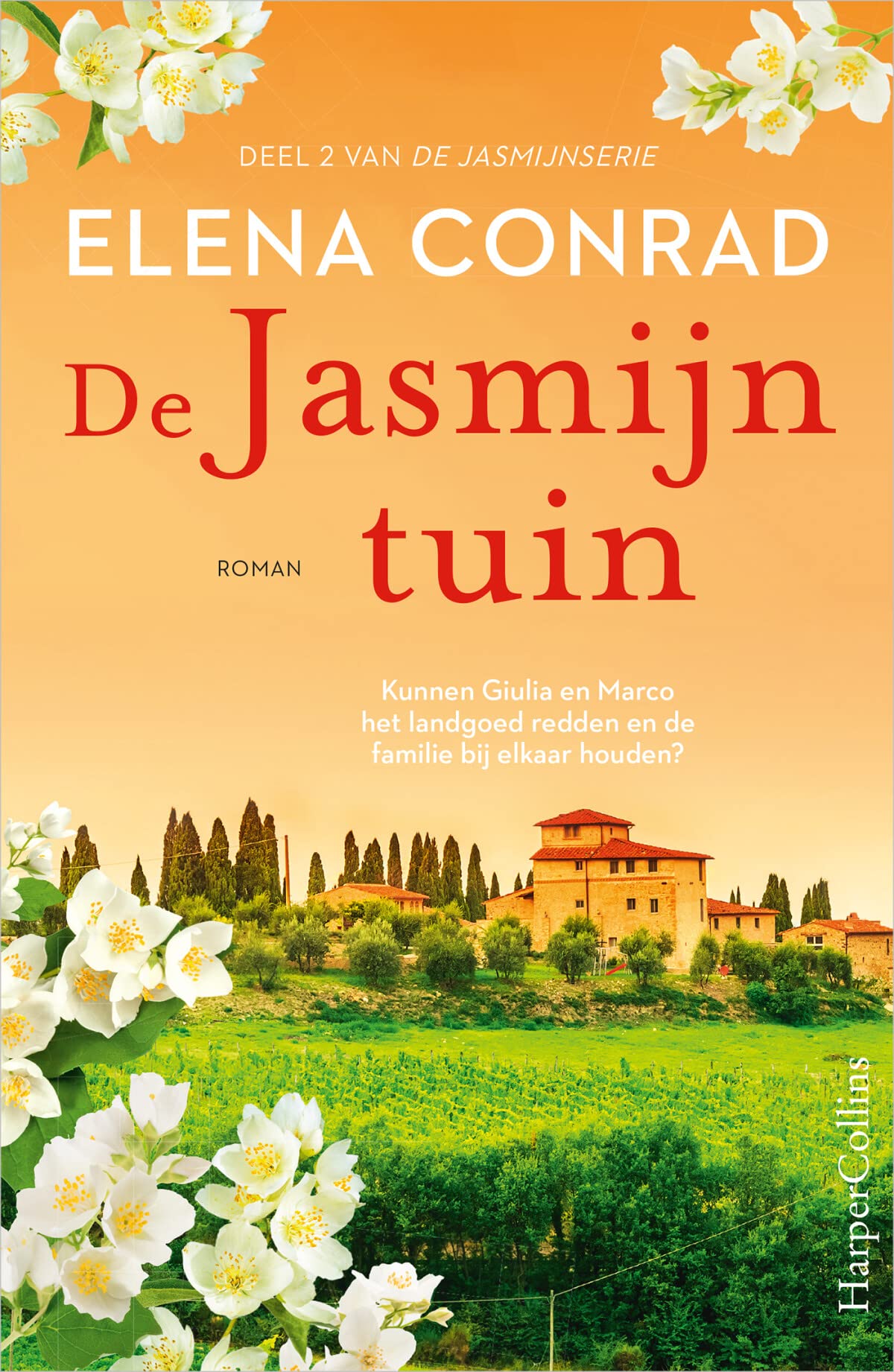 De Jasmijntuin: Kunnen Giulia en Marco het landgoed redden en de familie bij elkaar houden? (De Jasmijnserie, 2) Contemporary literature