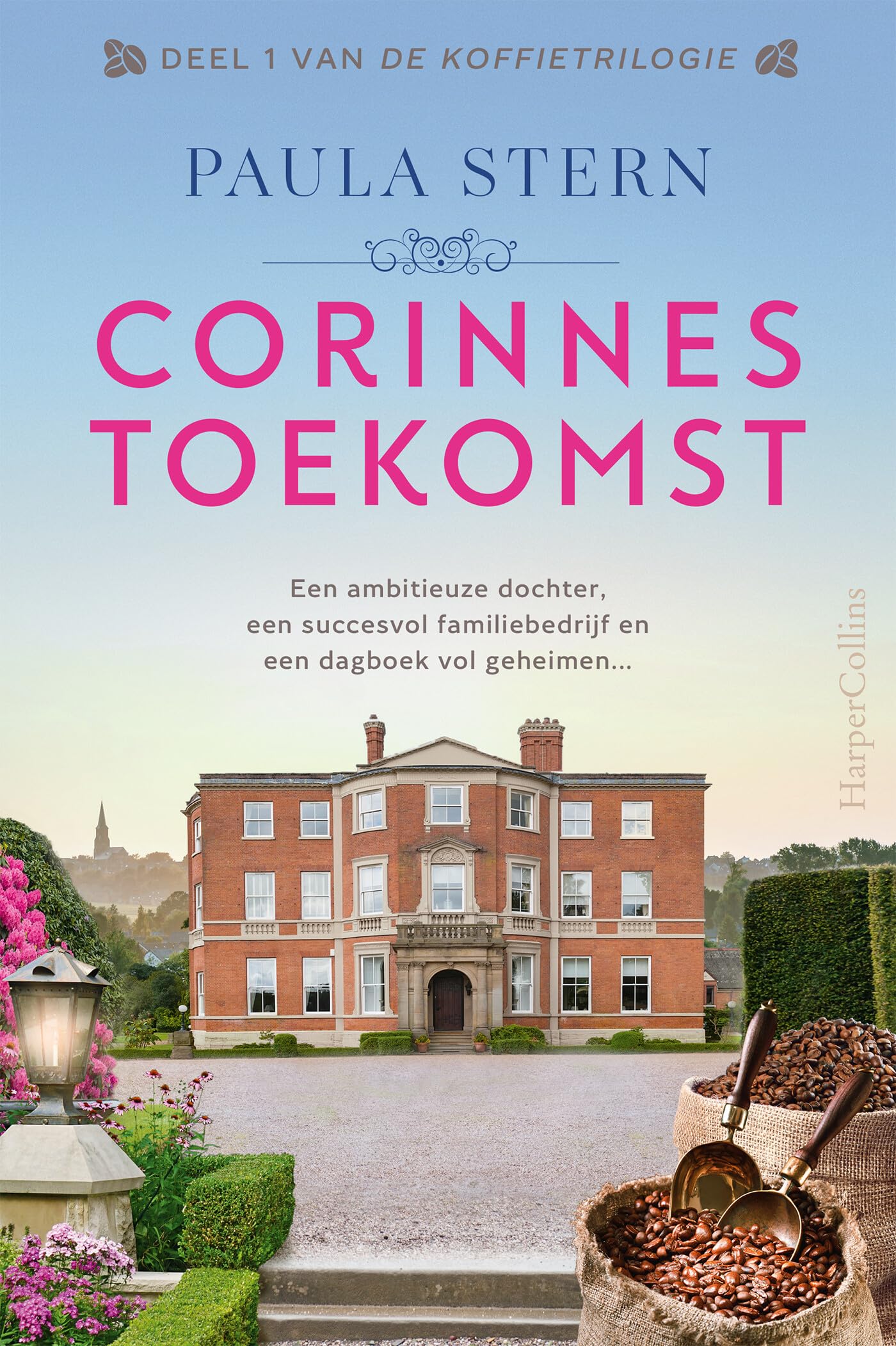 Corinnes toekomst: Een ambitieuze dochter, een succesvol familiebedrijf en een dagboek vol geheimen... (De Koffietrilogie, 1) Contemporary literature Books