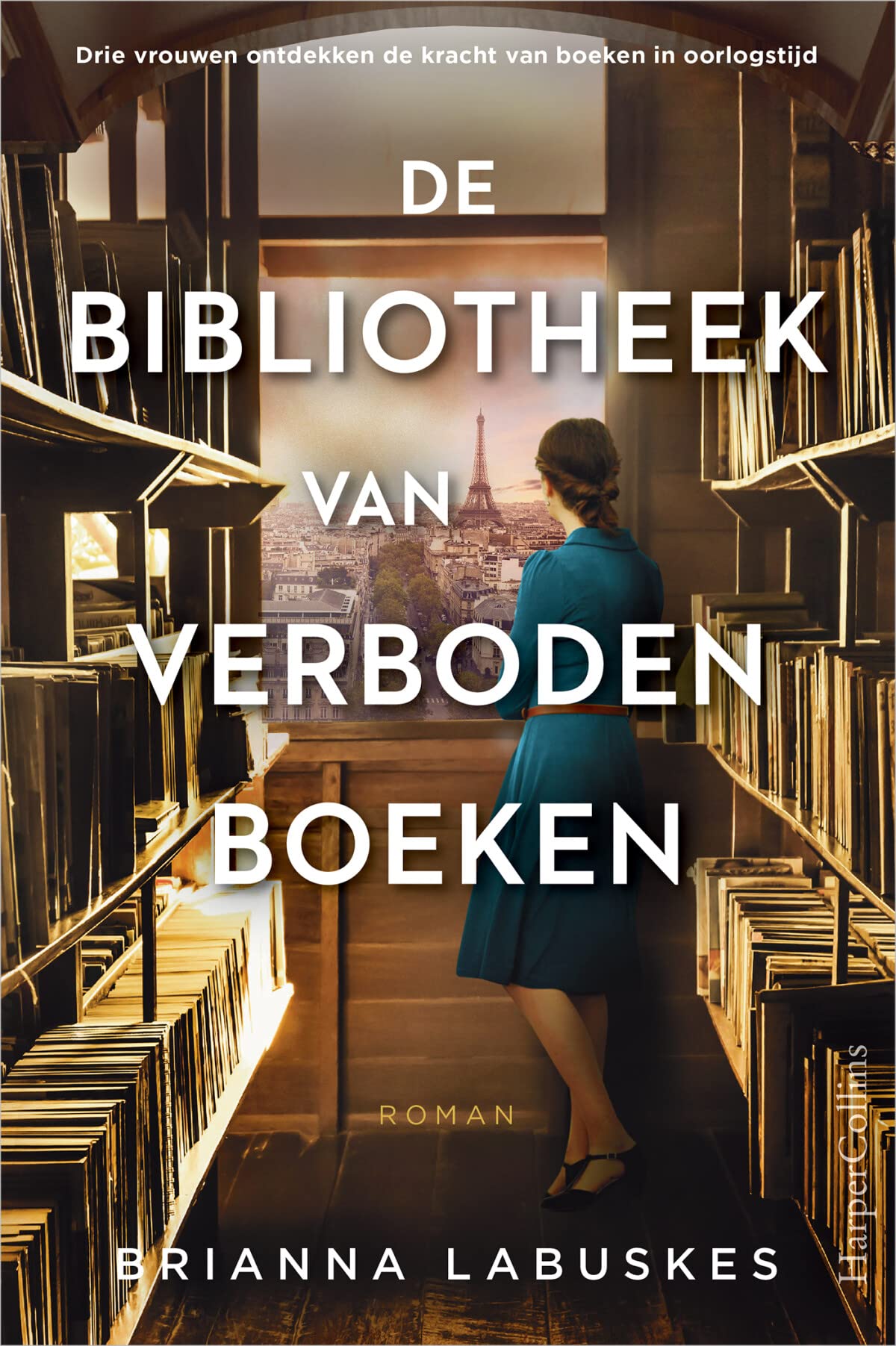 De bibliotheek van verboden boeken: Drie vrouwen ontdekken de kracht van boeken in oorlogstijd book