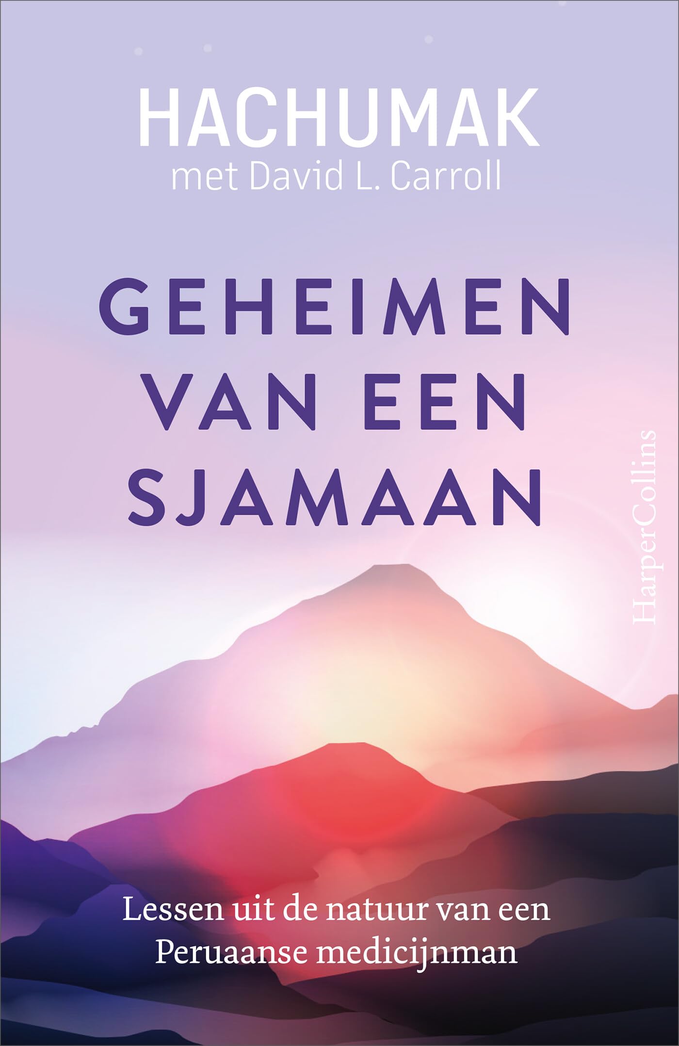 Geheimen van een sjamaan: lessen uit de natuur van een Peruaanse medicijnman book