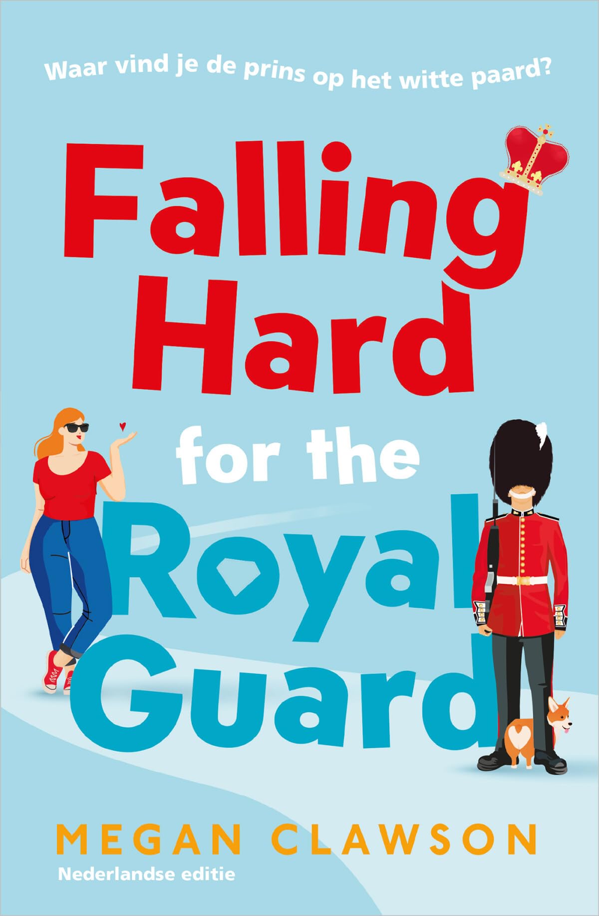 Falling hard for the royal guard: Waar vind je de prins op het witte paard? Contemporary literature