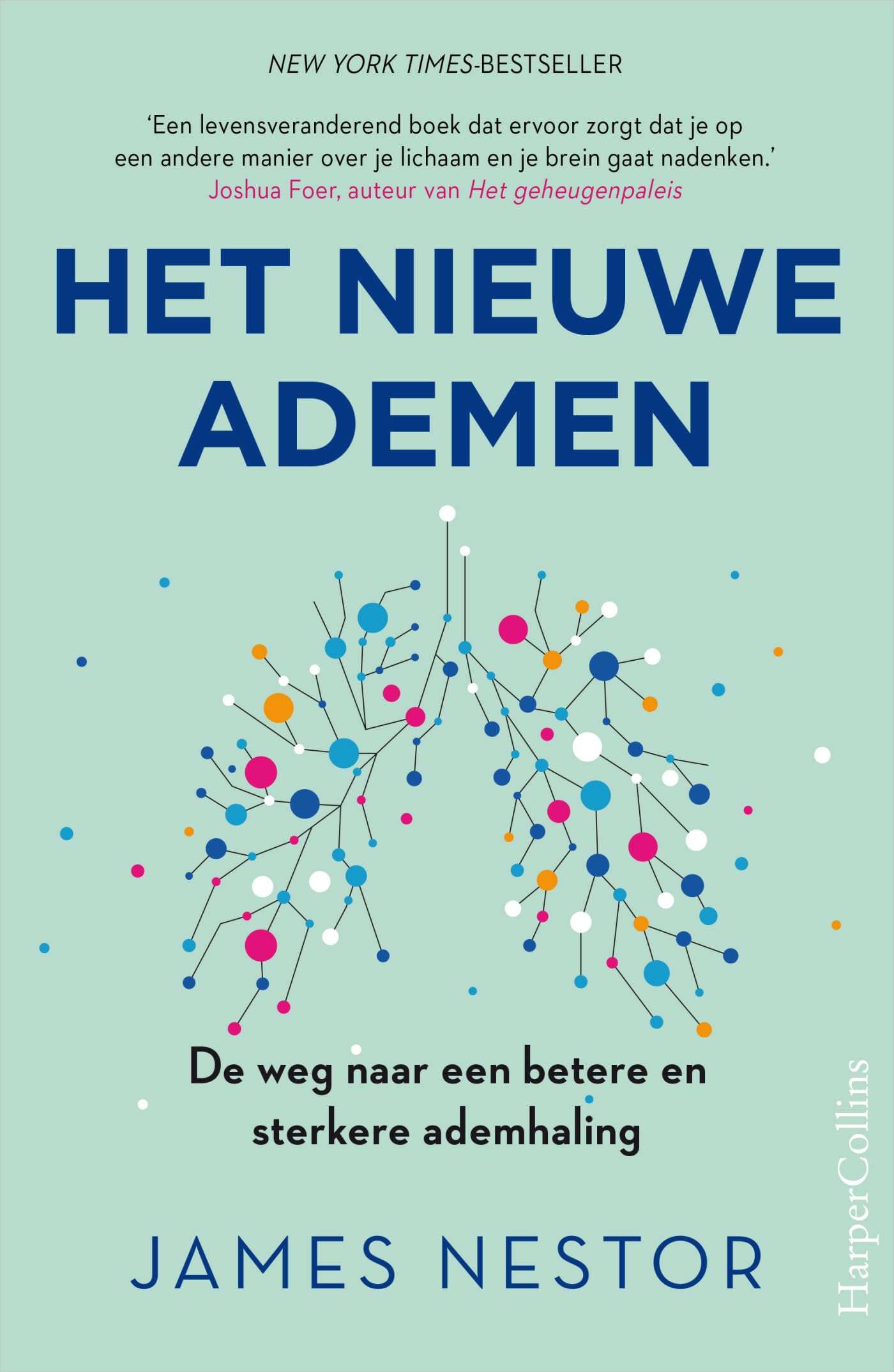 Het nieuwe ademen: de weg naar een betere en sterkere ademhaling Medicine