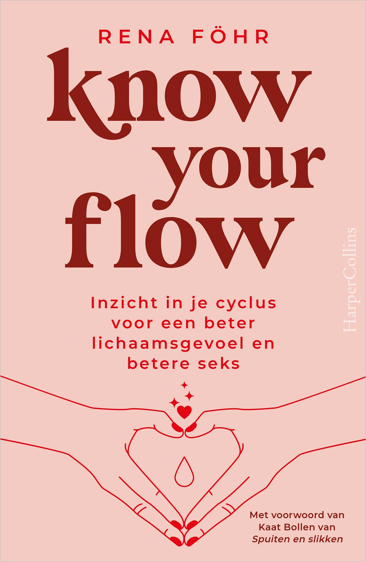 Know your flow: inzicht in je cyclus voor een beter lichaamsgevoel en betere seks Books