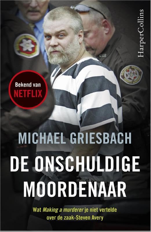 De onschuldige moordenaar: wat 'Making a murderer' je niet vertelde over de zaak-Steven Avery Politics & Society