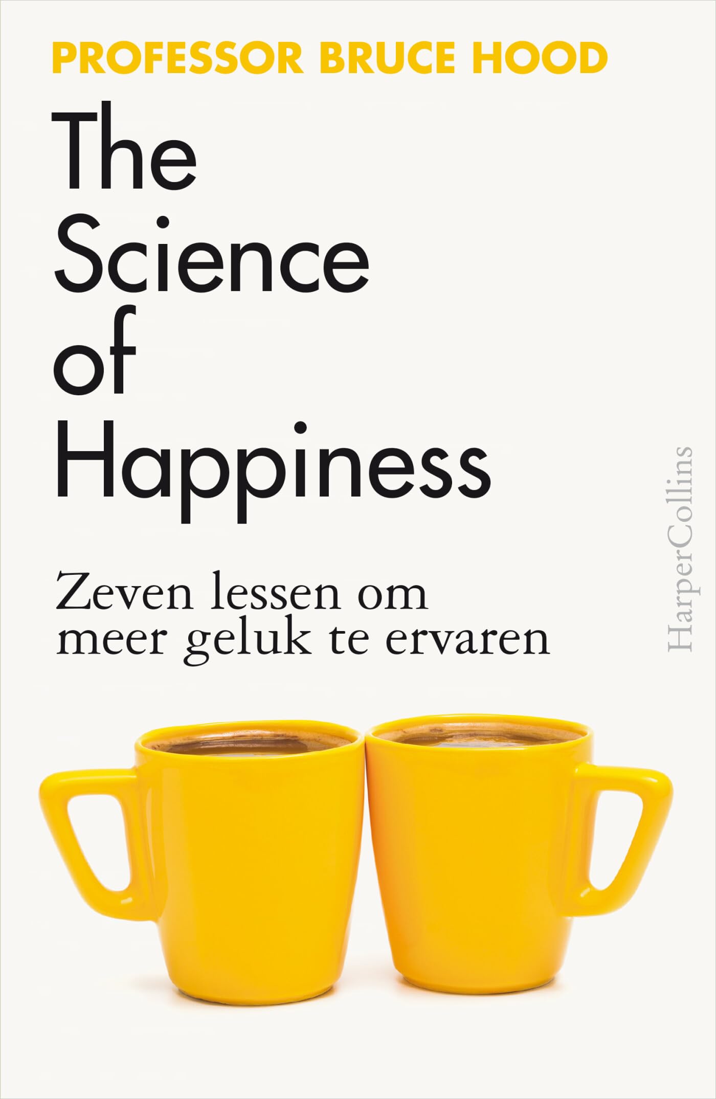 The science of happiness: zeven lessen om meer geluk te ervaren book
