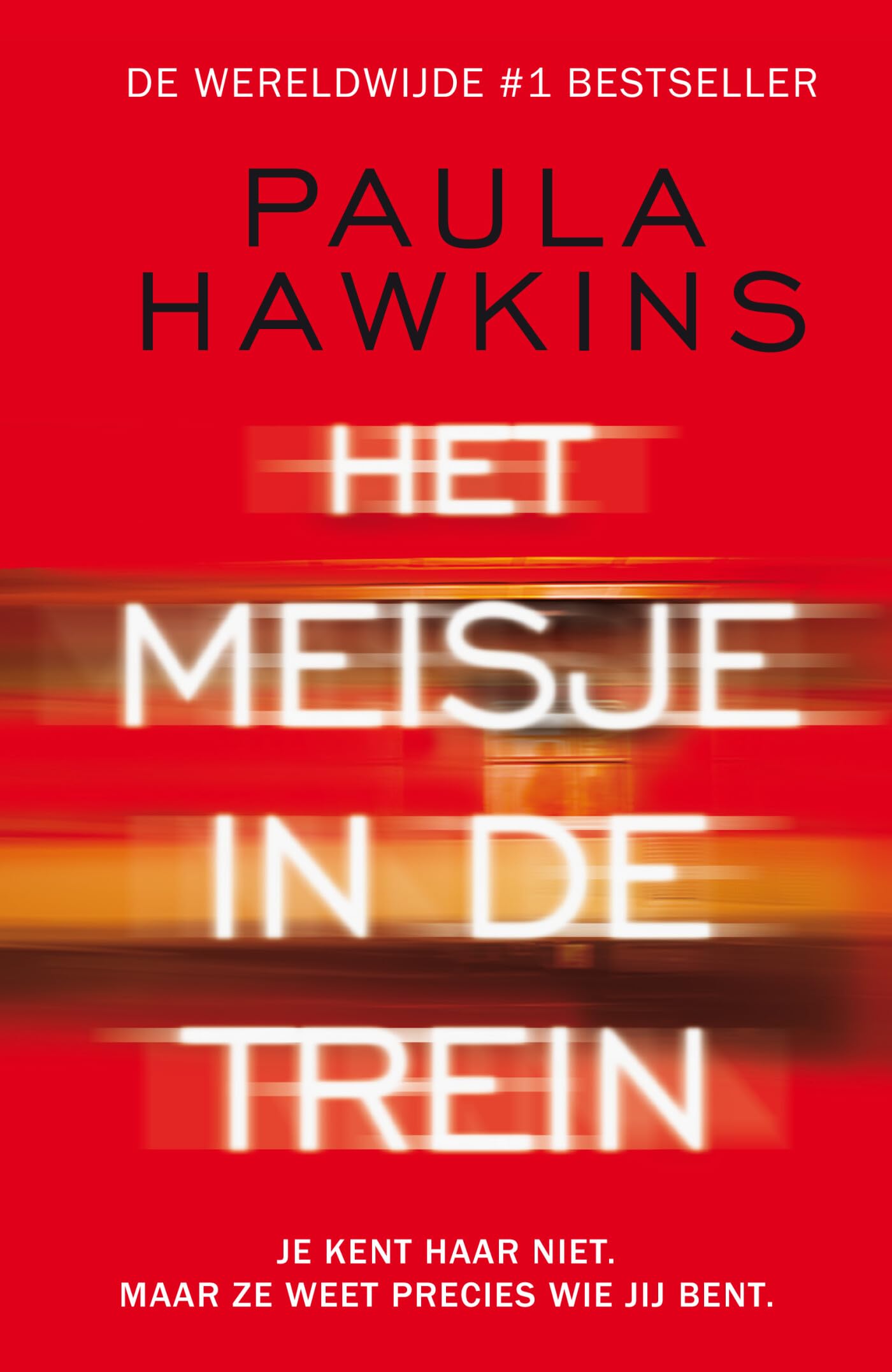 Het meisje in de trein: Je kent haar niet. Maar ze weet precies wie jij bent Action & Adventure