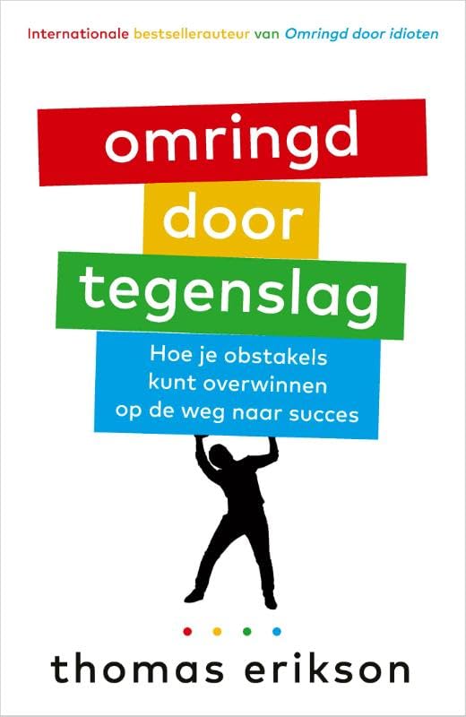Omringd door tegenslag: hoe je obstakels kunt overwinnen op de weg naar succes book