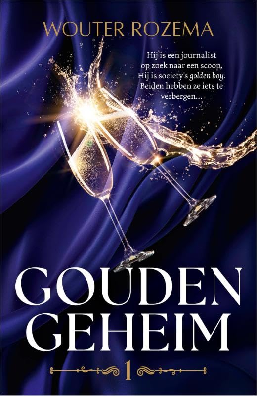 Gouden geheim: Hij is een journalist op zoek naar een scoop. Hij is society's golden boy. Beiden hebben ze iets te verbergen… book