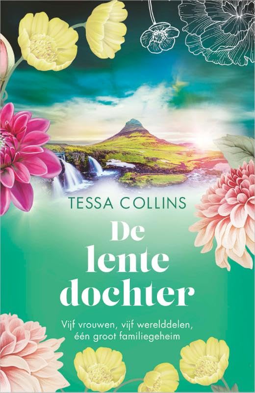 De lentedochter: Vijf vrouwen, vijf werelddelen, één groot familiegeheim (De bloemendochters, 2) Contemporary literature