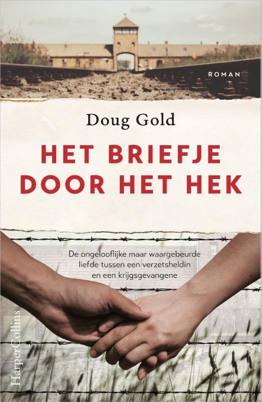 Het briefje door het hek: De ongelooflijke maar waargebeurde liefde tussen een verzetsheldin en een krijgsgevangene Action & Adventure