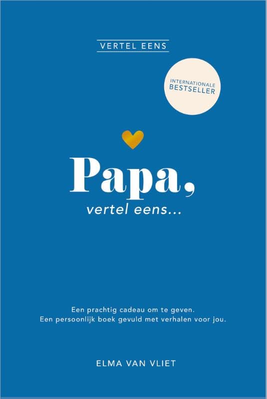 Papa, vertel eens: Een prachtig cadeau om te geven. Een persoonlijk boek gevuld met verhalen voor jou book