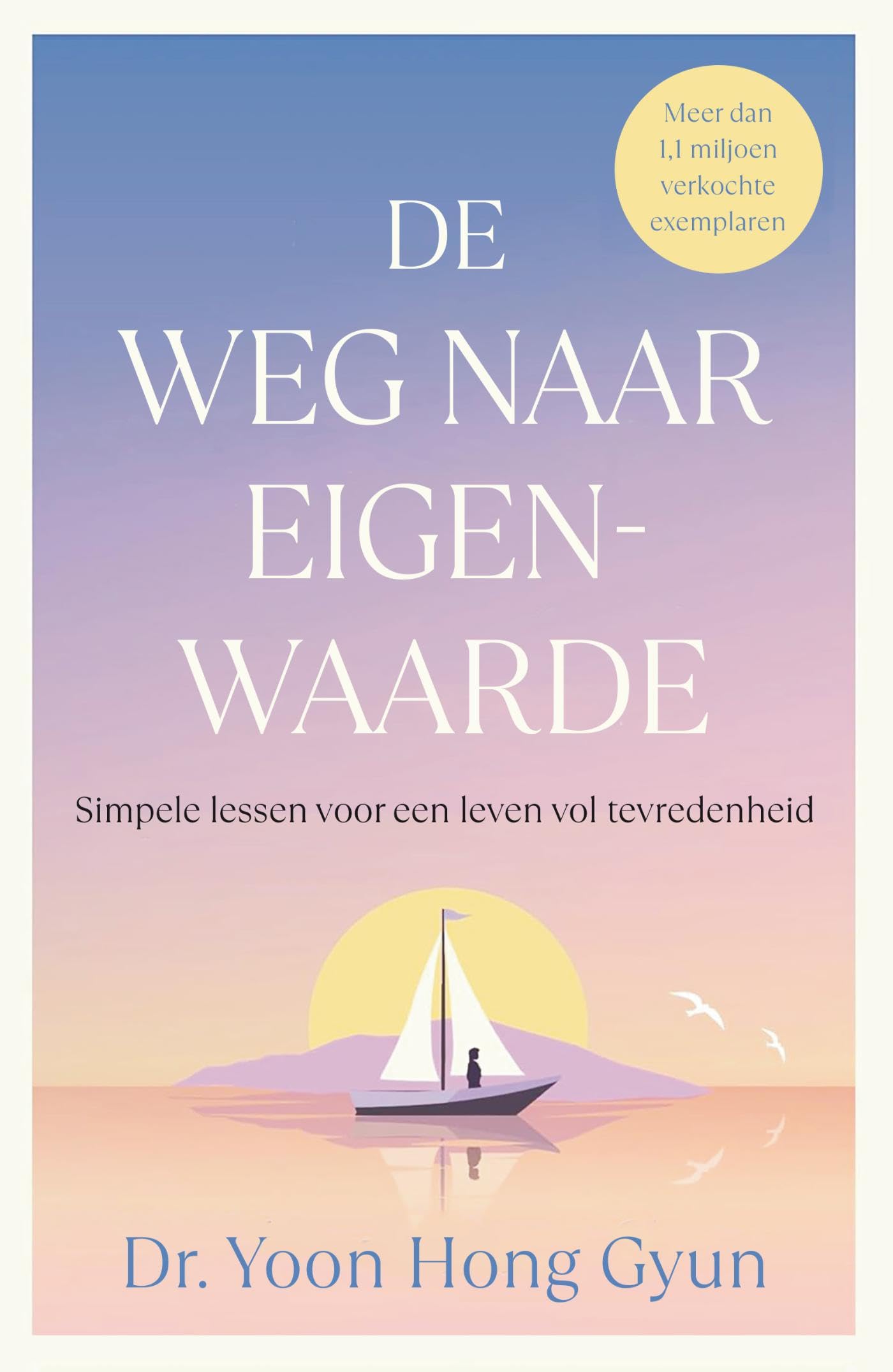 De weg naar eigenwaarde: Simpele lessen voor een leven vol tevredenheid Business, Finance & Career