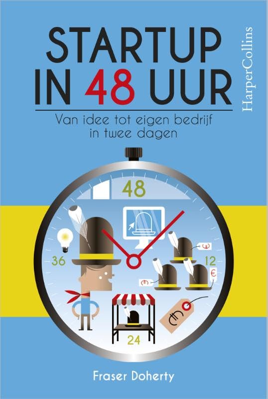 Startup in 48 uur: van idee tot eigen bedrijf in twee dagen Business, Finance & Career