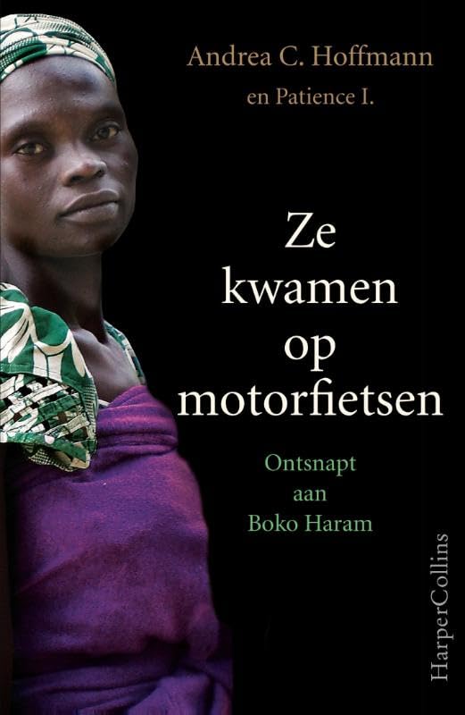 Ze kwamen op motorfietsen: ontsnapt aan Boko Haram Memories