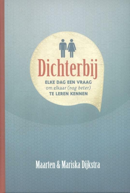 Dichterbij: elke dag een vraag om elkaar (nog beter) te leren kennen book