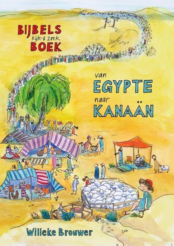 Van Egypte naar Kanaän: Bijbels kijk- en zoekboek book