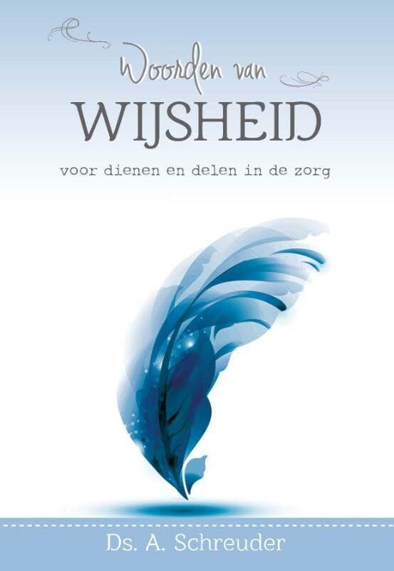 Woorden van wijsheid voor dienen en delen in de zorg Woorden van wijsheid book
