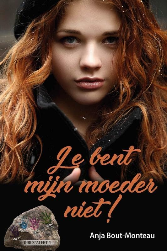 Je bent mijn moeder niet! (Girls alert, 1) Books