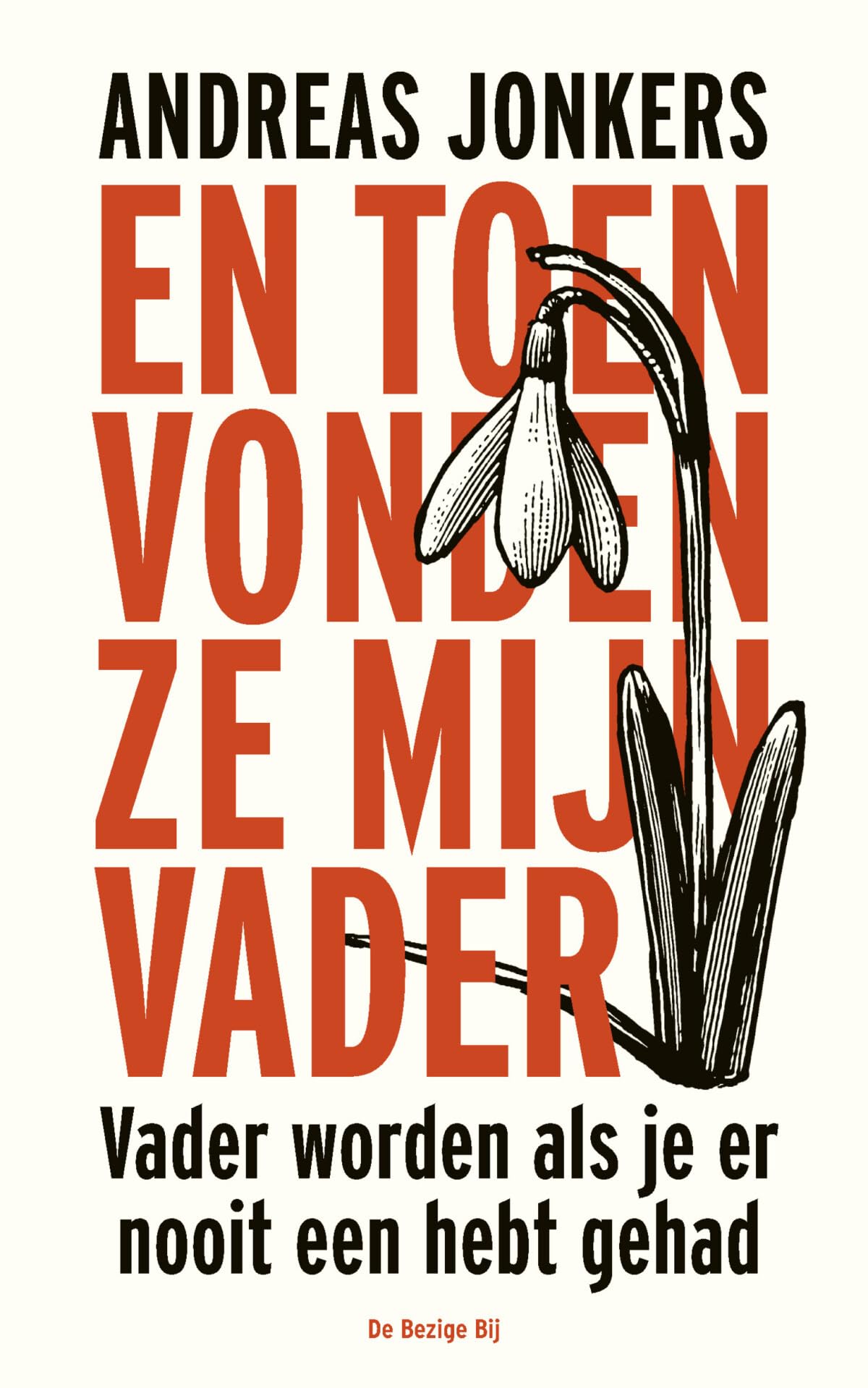 En toen vonden ze mijn vader: vader worden als je er nooit een hebt gehad book