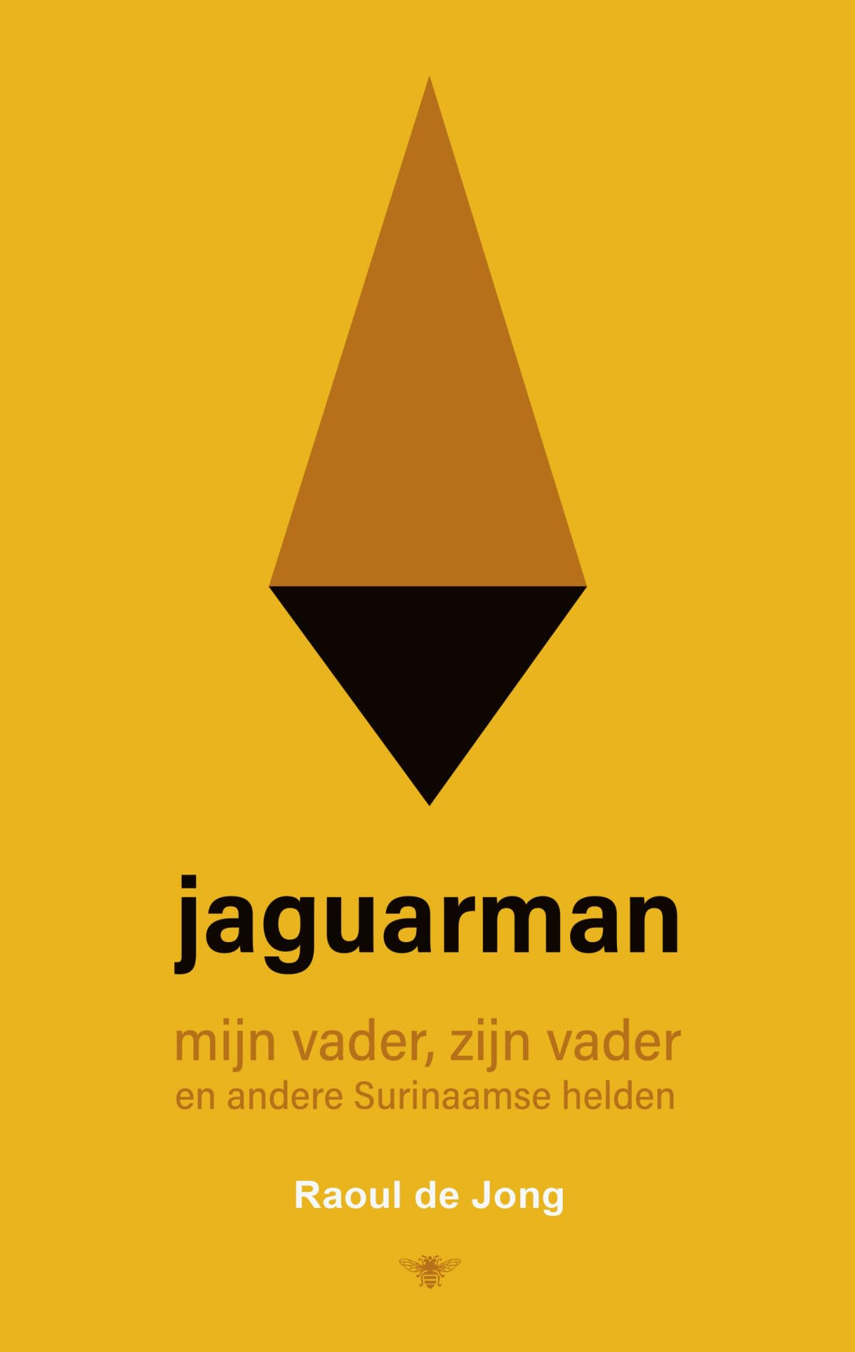 Jaguarman: mijn vader, zijn vader en andere Surinaamse helden book