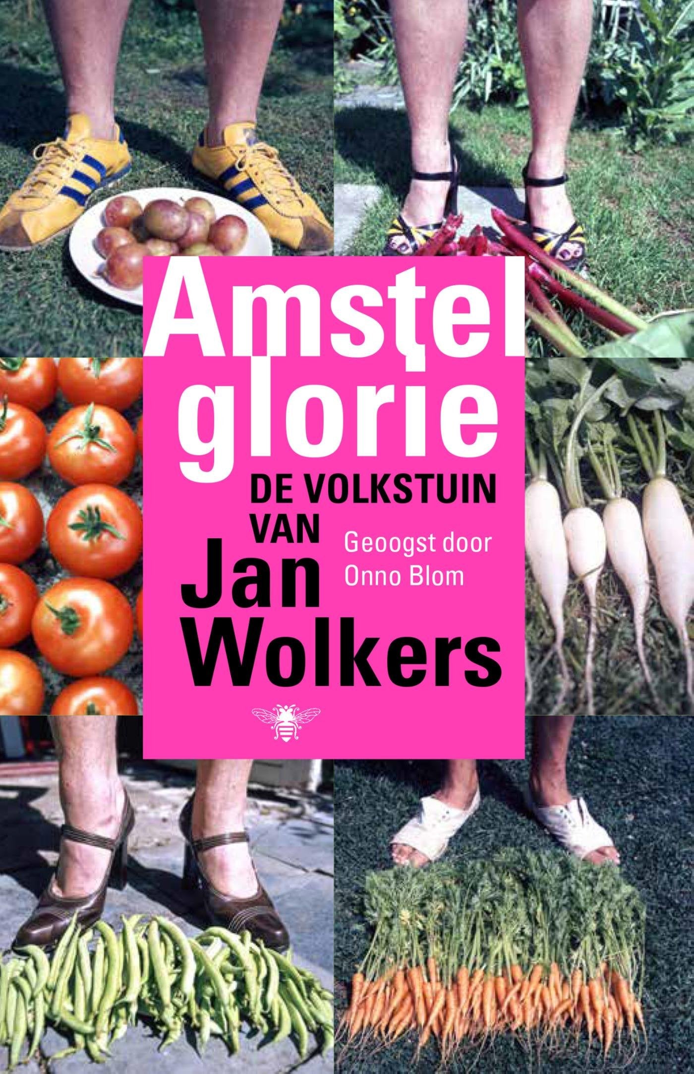 Amstelglorie: de volkstuin van Jan Wolkers Art & Literature