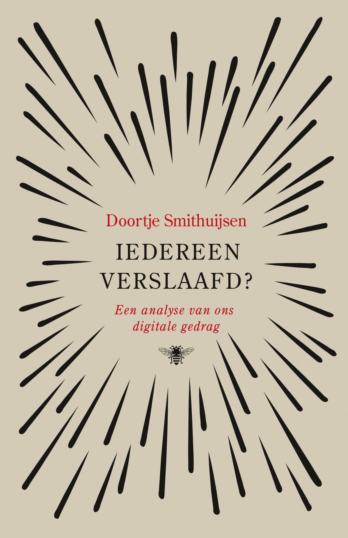 Iedereen verslaafd?: een analyse van ons digitale gedrag book