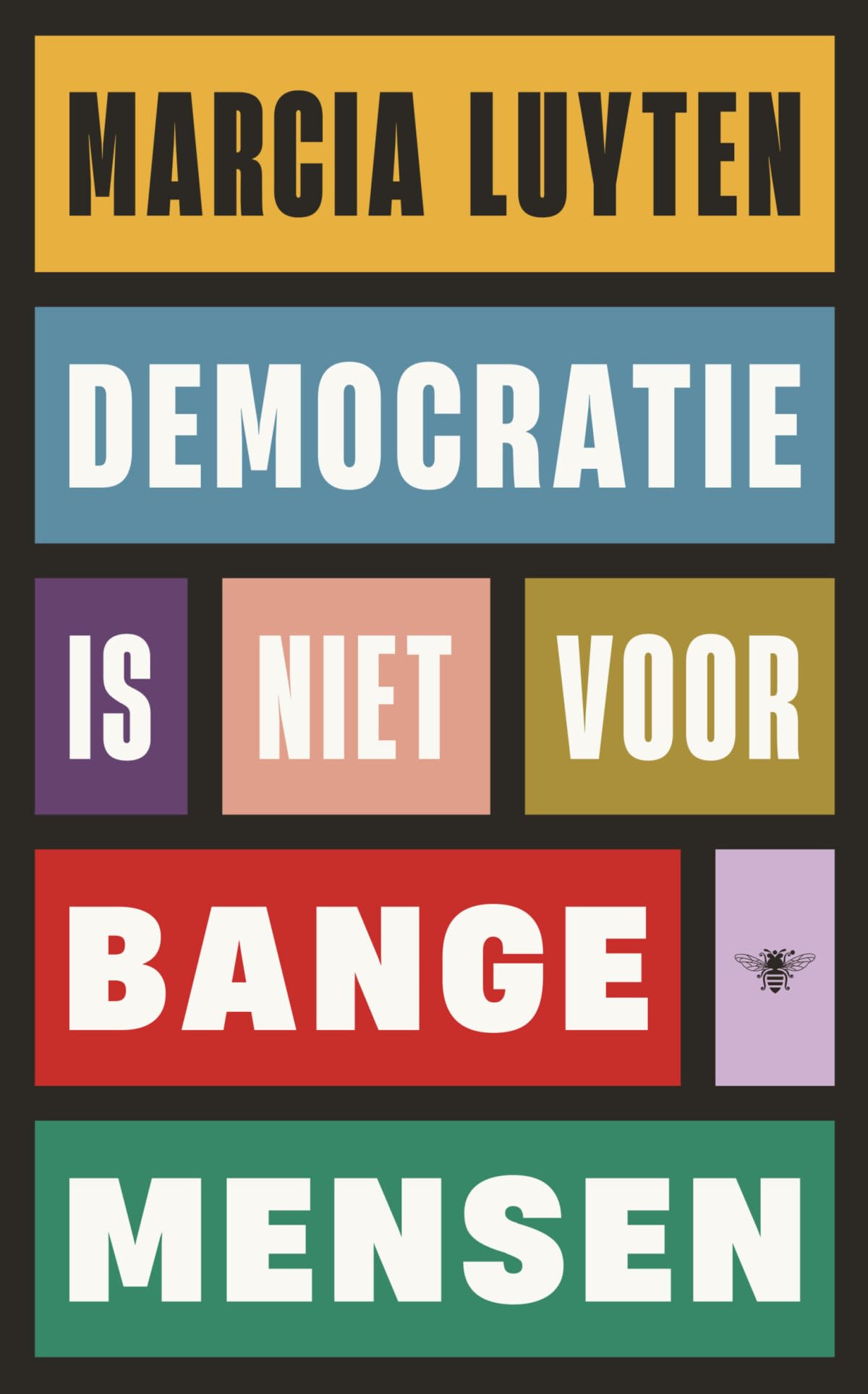 Democratie is niet voor bange mensen book