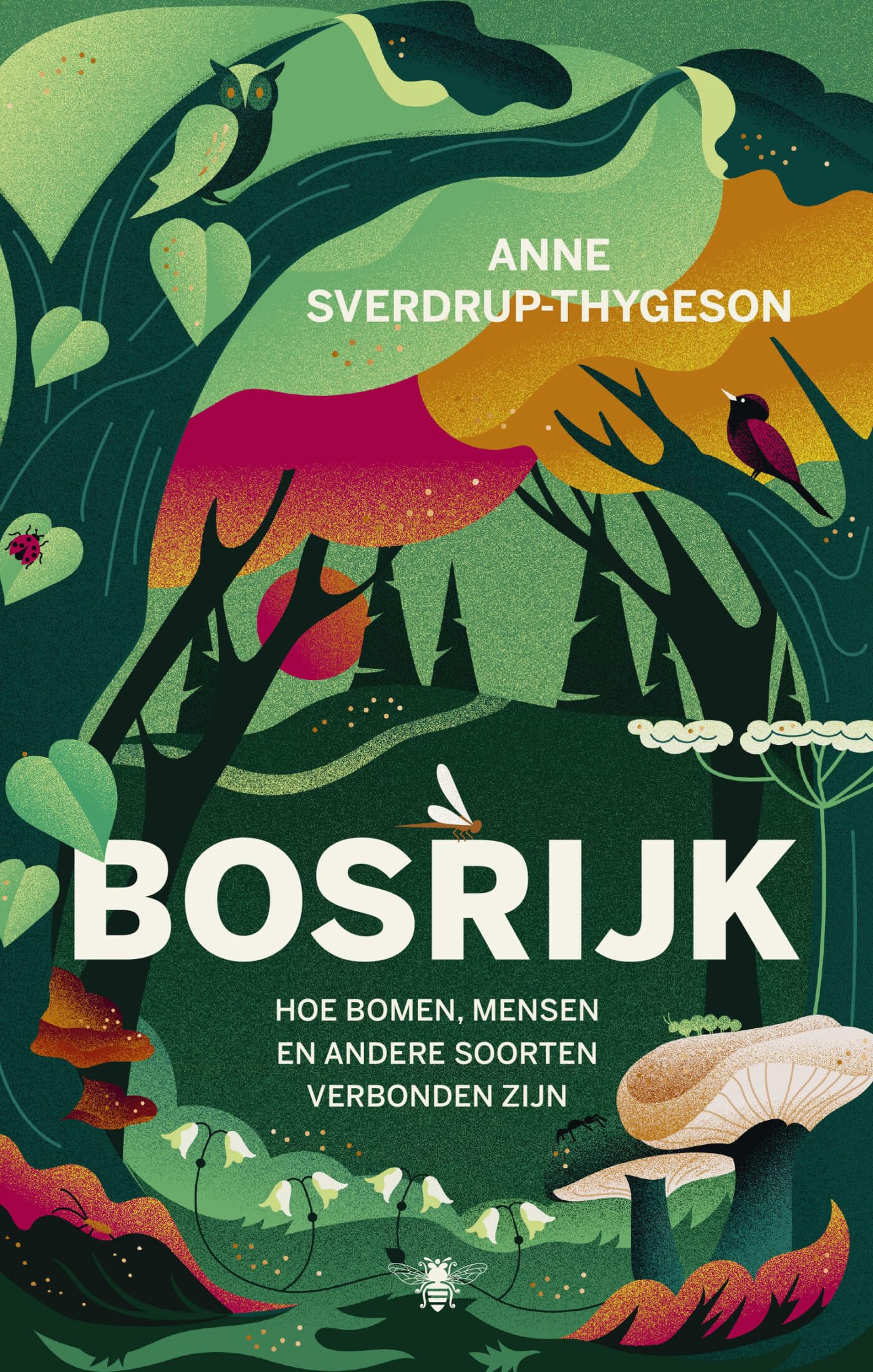 Bosrijk: hoe bomen, mensen en andere soorten verbonden zijn book