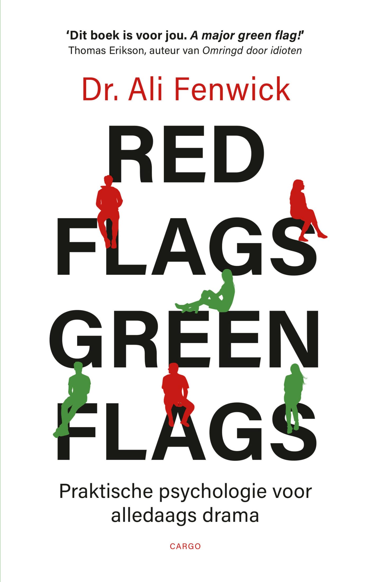 Red flags, green flags: praktische psychologie voor alledaags drama Psychology