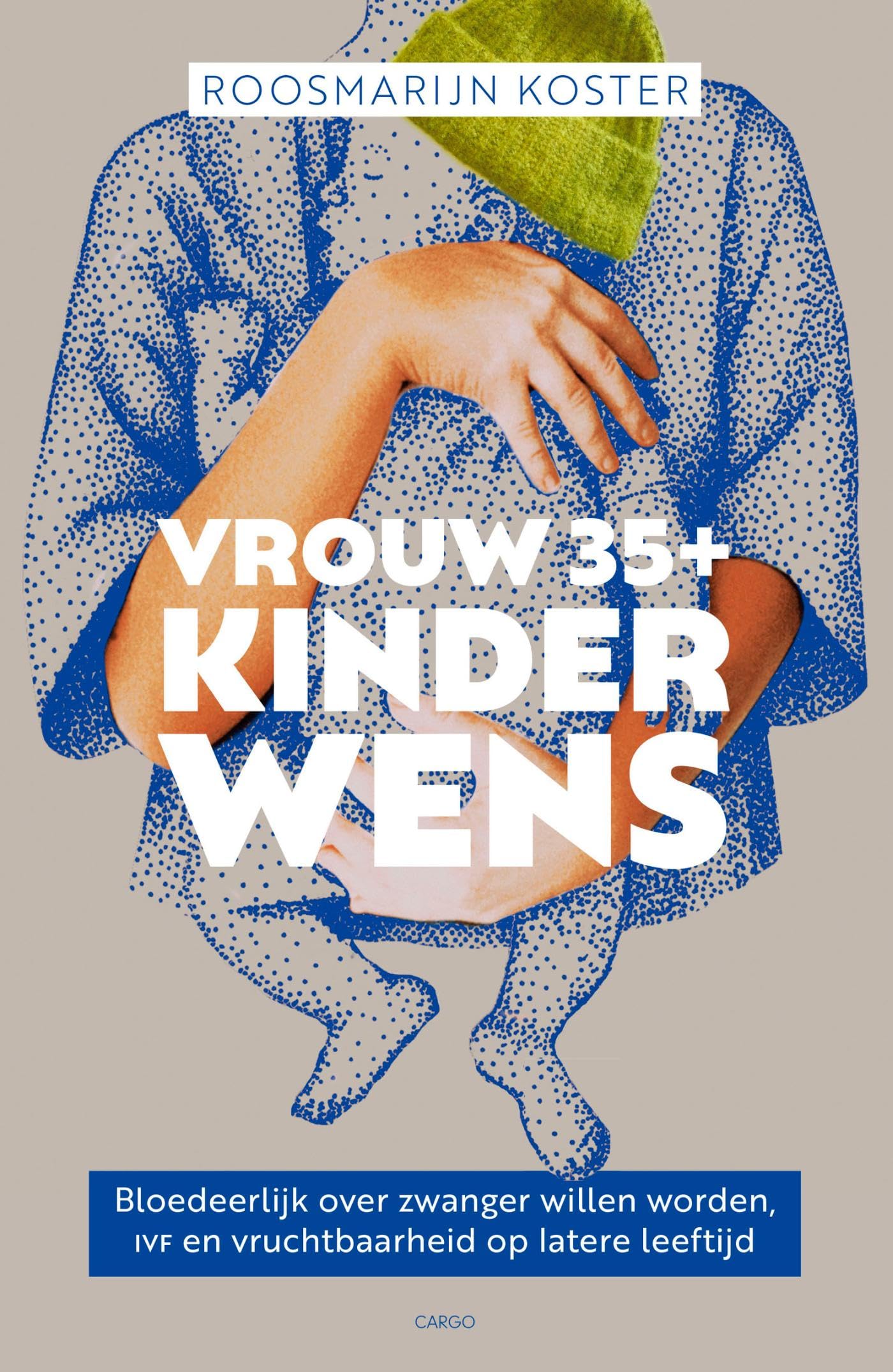 Vrouw 35+ kinderwens: Bloedeerlijk over zwanger willen worden, IVF en vruchtbaarheid op latere leeftijd Parents & Children