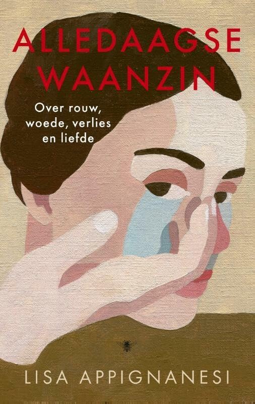 Alledaagse waanzin: over rouw, woede, verlies en liefde book