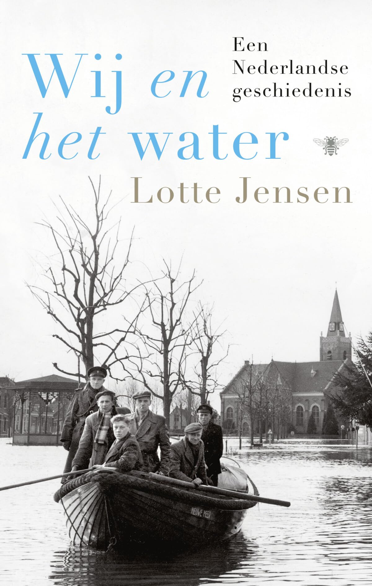 Wij en het water: een Nederlandse geschiedenis book