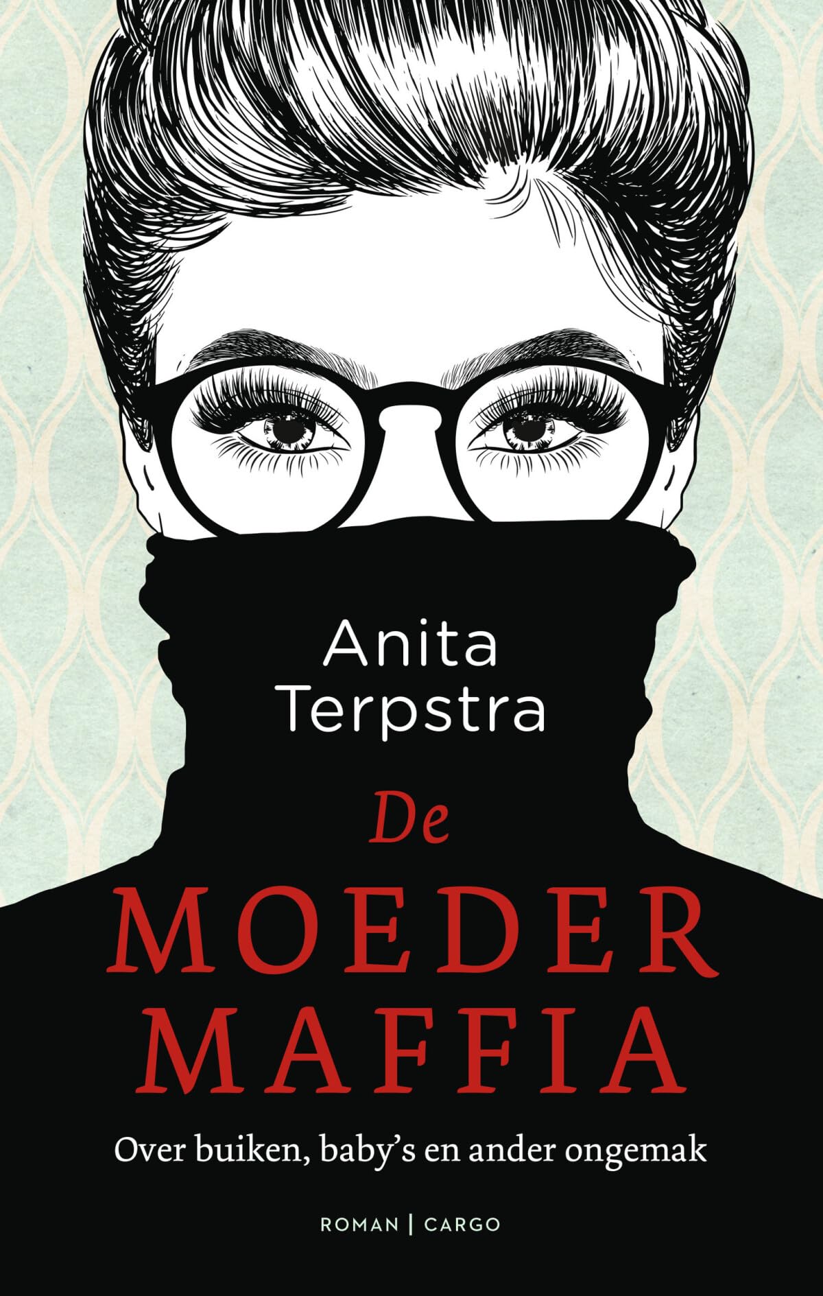 De moedermaffia: over buiken, baby's en ander ongemak book