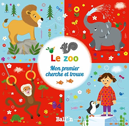 Le zoo (Mon premier cherche et trouve, 1) Parents & Children