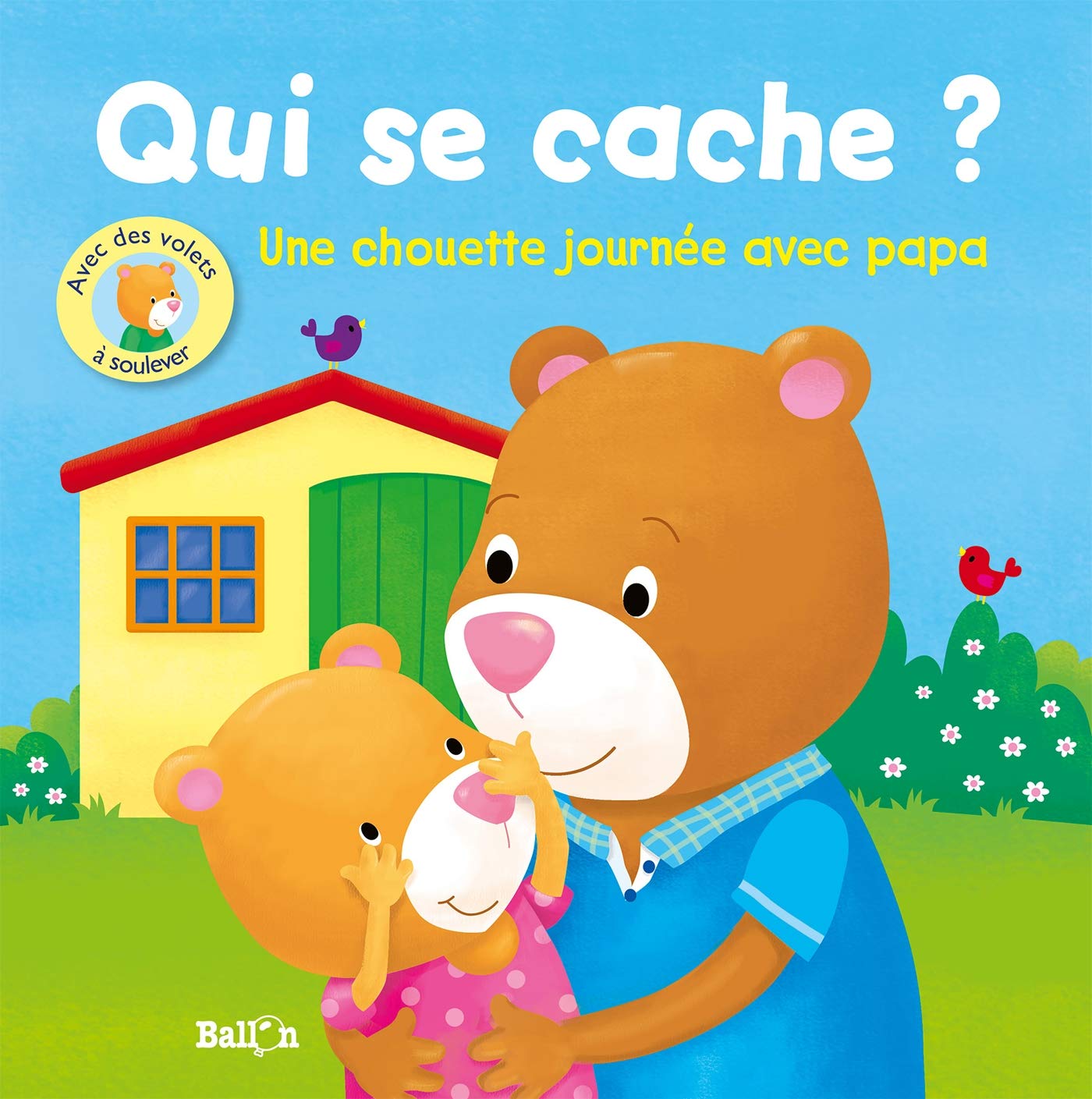 Qui se cache? Une belle journée avec papa (Qui se cache ?, 1) Parents & Children