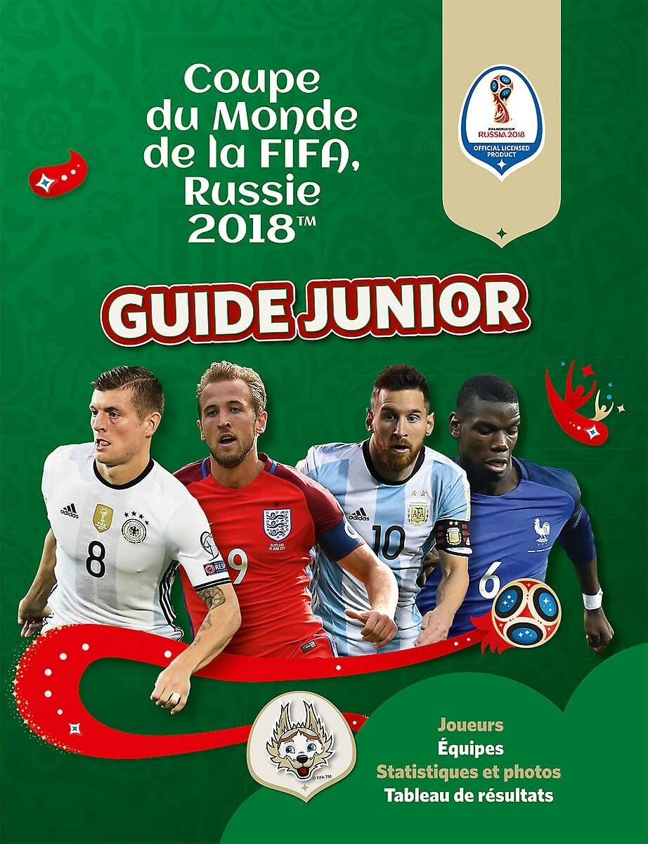 Coupe du monde de la FIFA, Russie 2018 : guide junior book