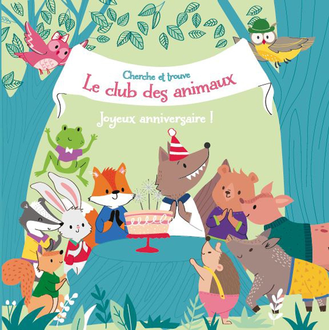 Le club des animaux: Joyeux anniversaire ! book