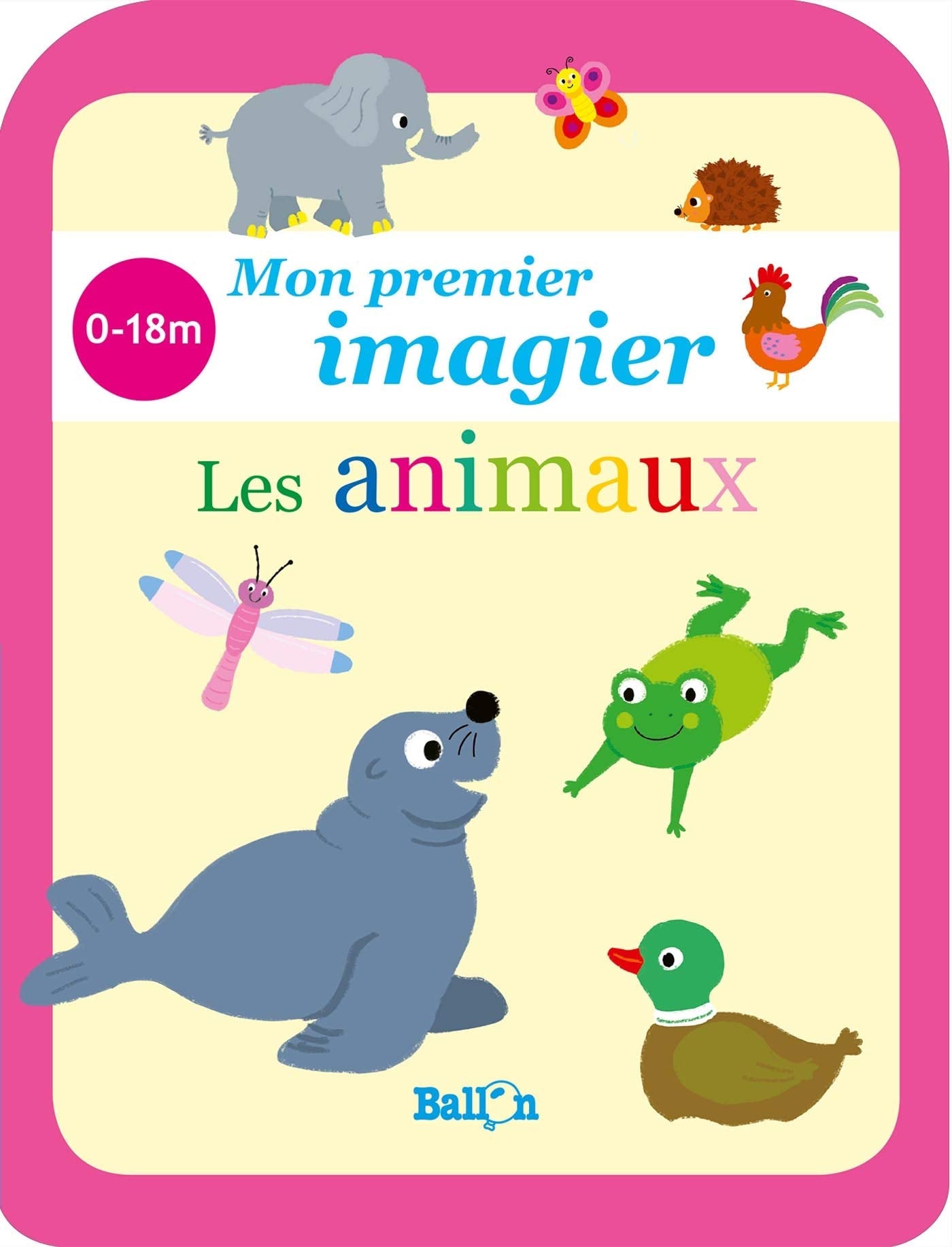 Mon petit imagier - les animaux 0/18 (Mon petit imagier., 1) Parents & Children