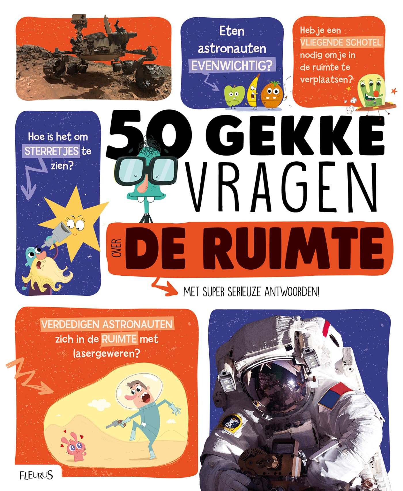 50 gekke vragen over de ruimte: met super serieuze antwoorden! book