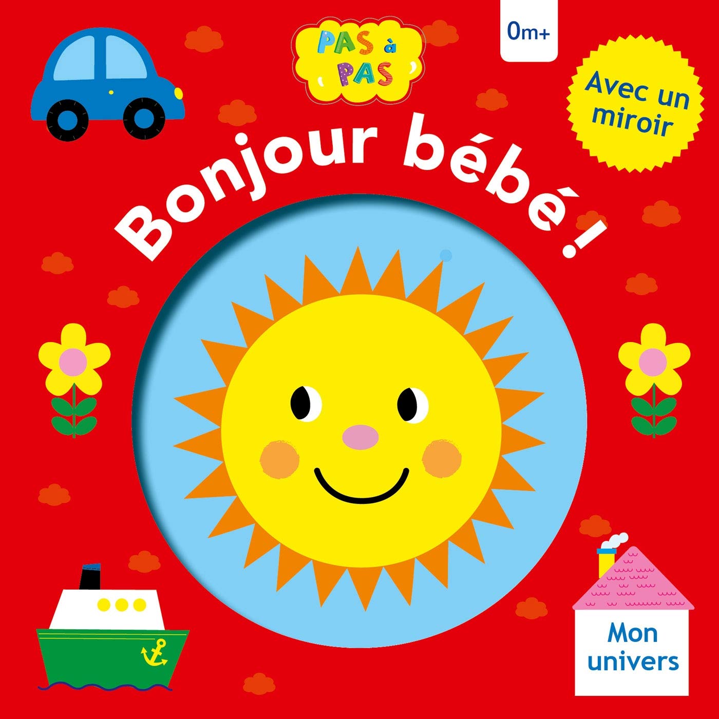 Product Image: Bonjour bébé ! - Mon univers (Pas à pas, 1)