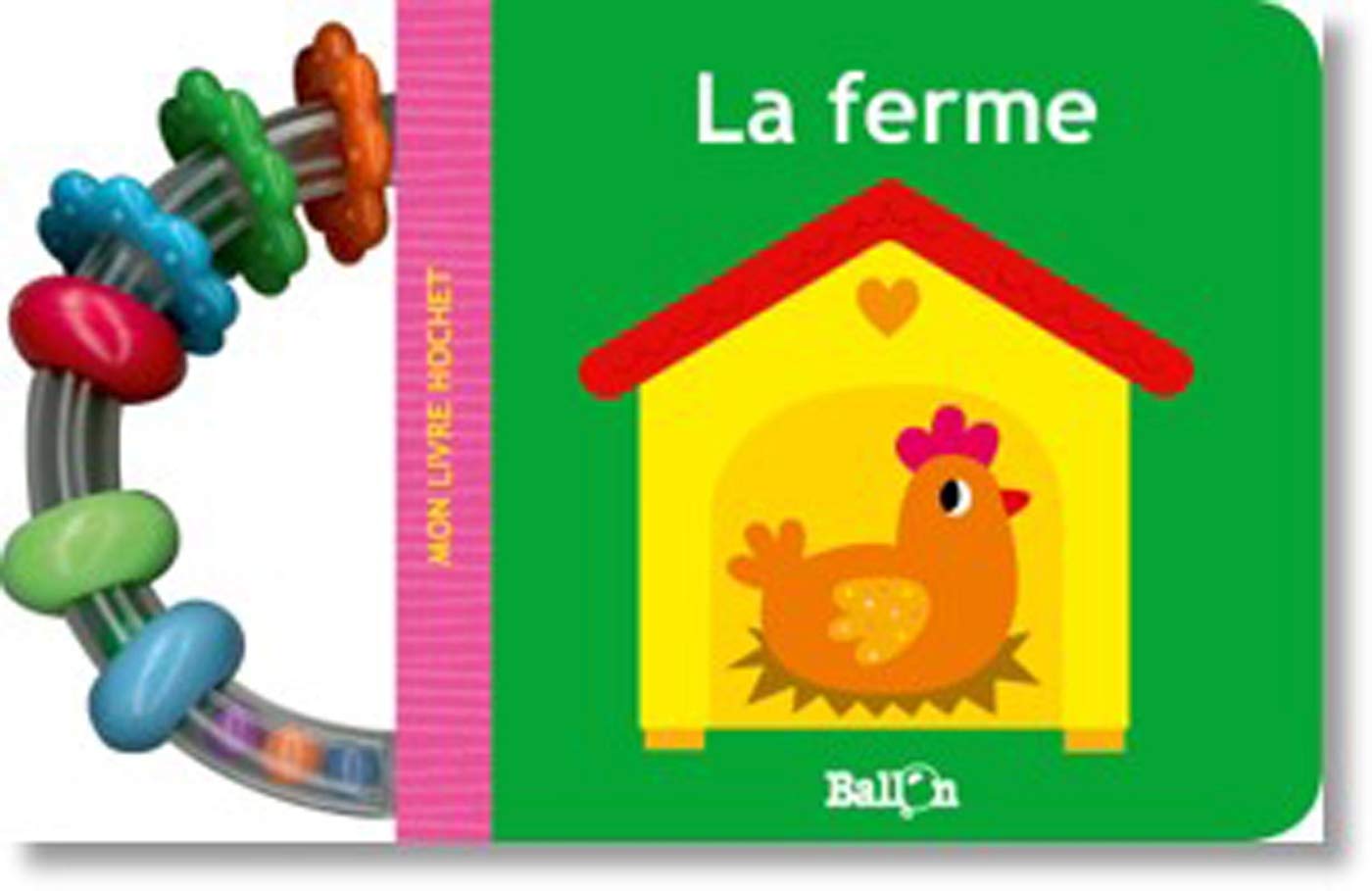 Mon livre hochet - La ferme (Mon livre hochet, 1) Parents & Children